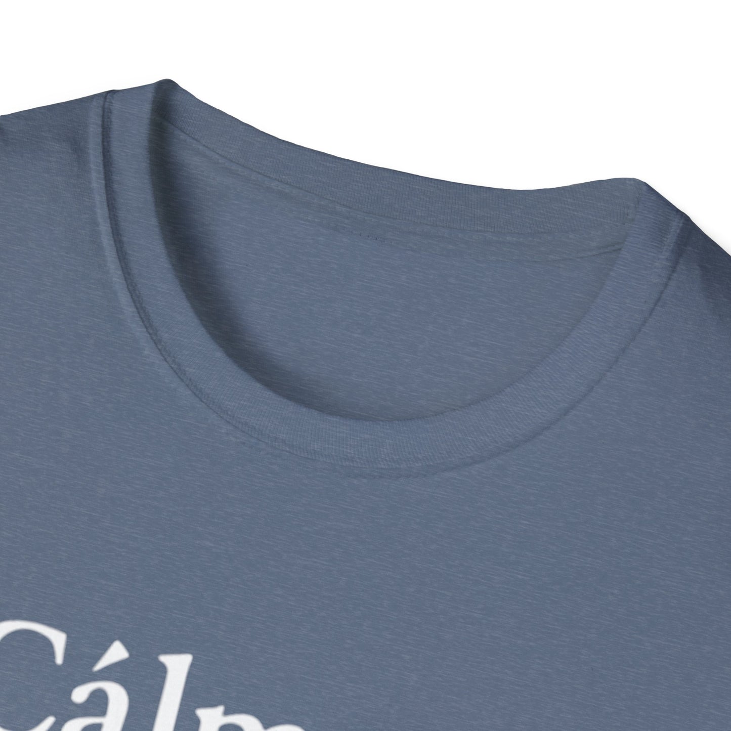 Calm down I’m here, Affirmation Unisex T-Shirt, Relax Shirt, Mindfulness Tee, Casual Wear, Gift for Yoga Lovers, Self-Care Reminder - Psychonaut Swag
