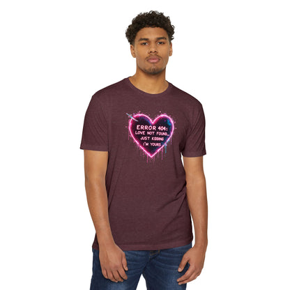 Error 404 Heart T-Shirt — "Love Not Found... Just Kidding I'm Yours" Neon Graphic Tee