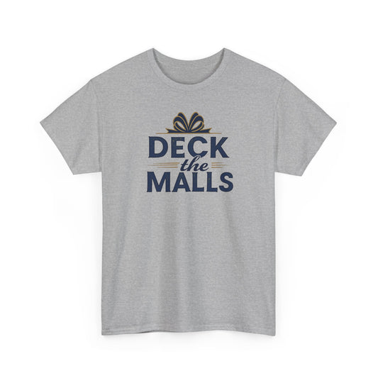 Deck the Malls Christmas T-Shirt — Holiday Shopping Funny Graphic Tee
