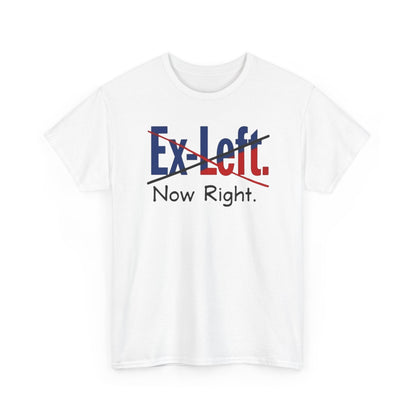 Ex-Left to Now Right Unisex Heavy Cotton Tee, Funny Tee, Statement Shirt, Casual Wear, Gift for Friends, Everyday Style - Psychonaut Swag