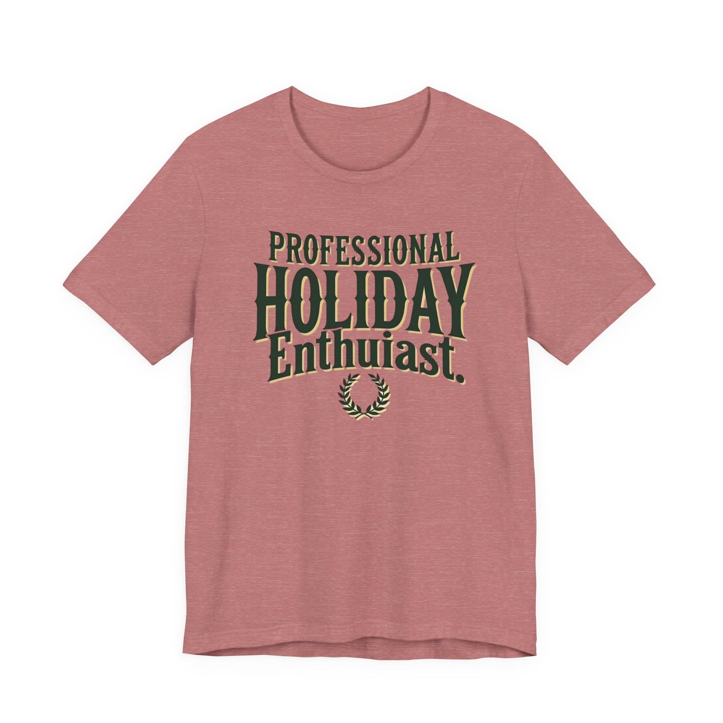 Professional Holiday Enthusiasts Unisex Jersey Short Sleeve Tee