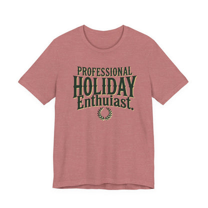 Professional Holiday Enthusiasts Unisex Jersey Short Sleeve Tee