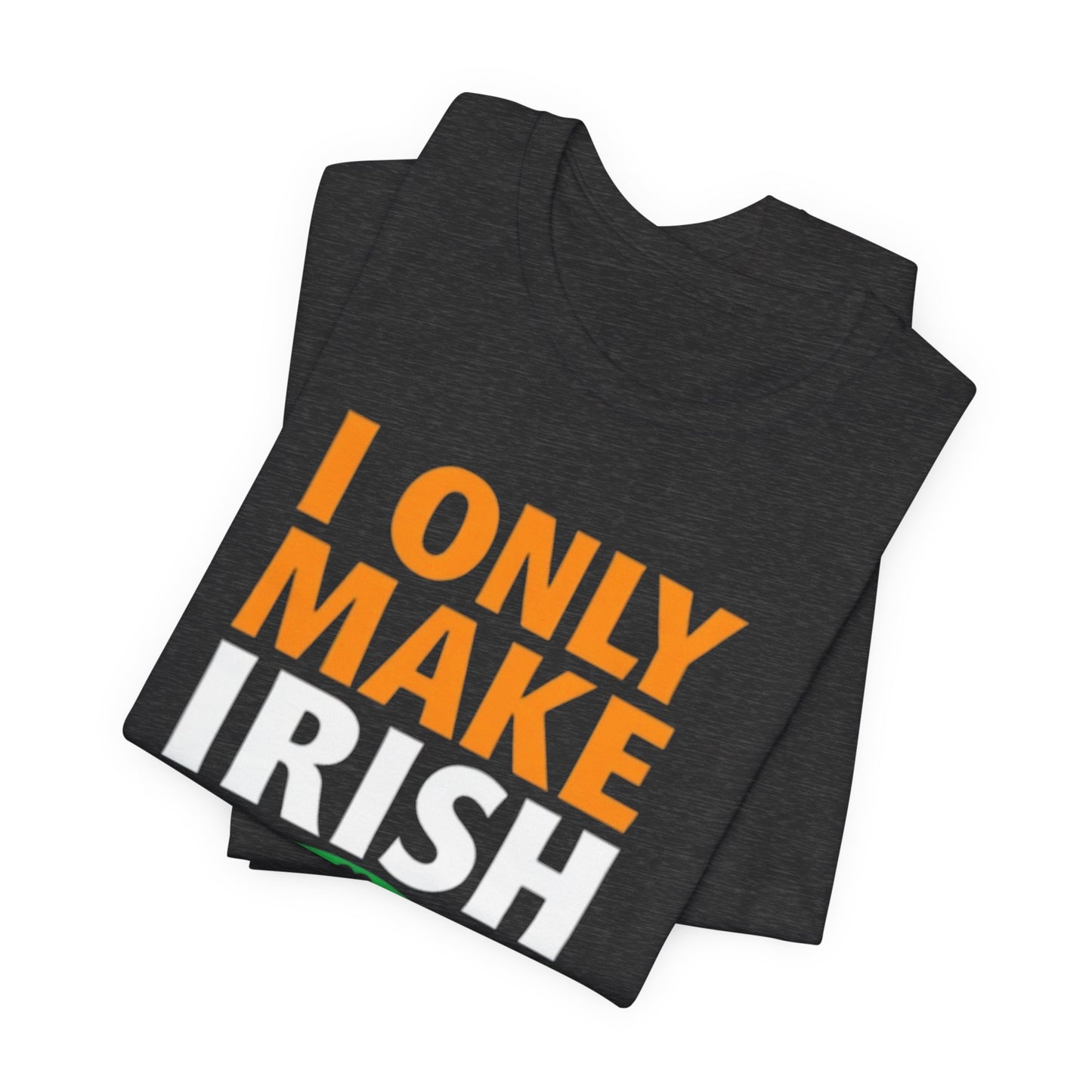 I Only Make Irish Exits T-Shirt — Funny St. Patrick’s Day Party Tee
