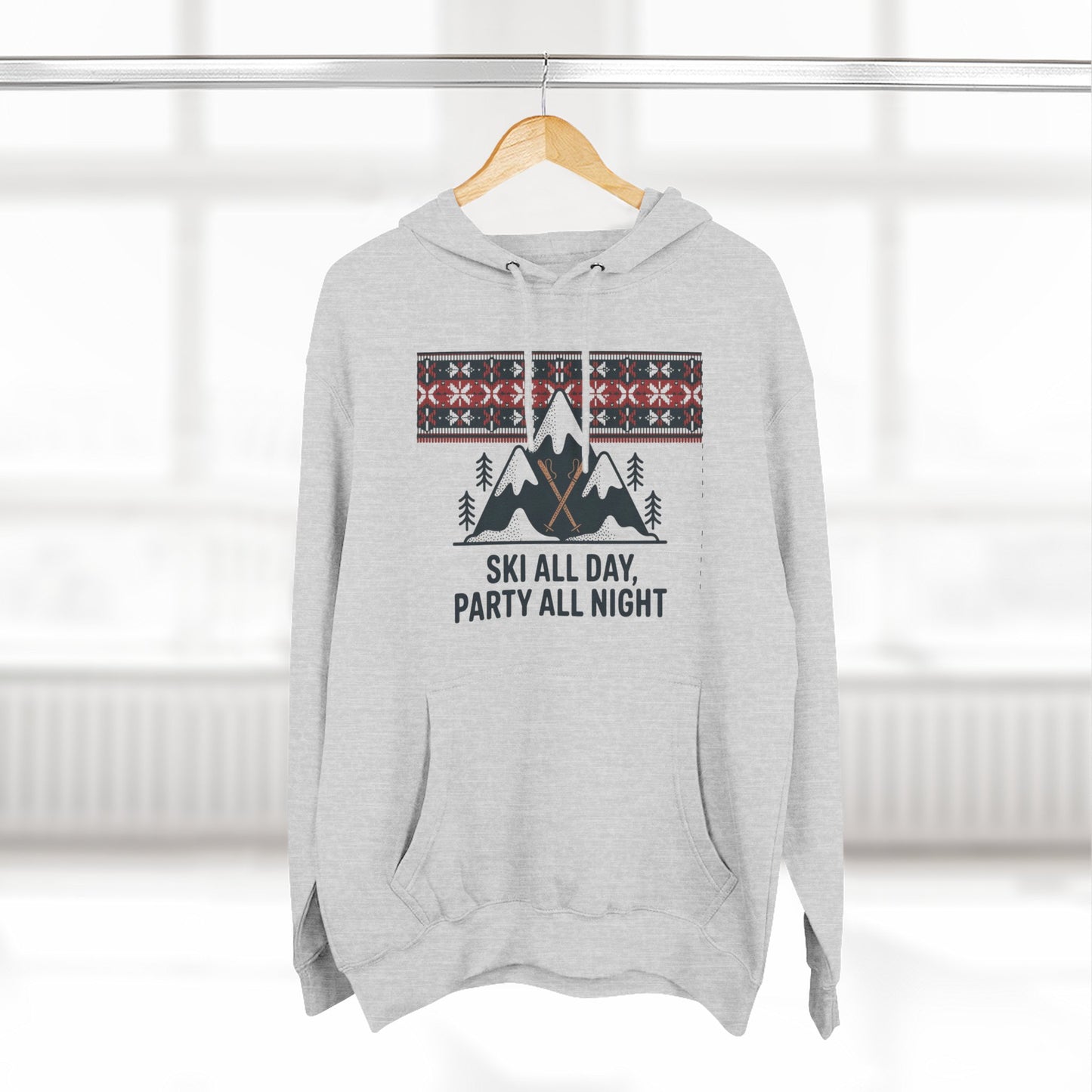 Ski All Day Party All Night Hoodie — Mountain Skiing Holiday Pullover