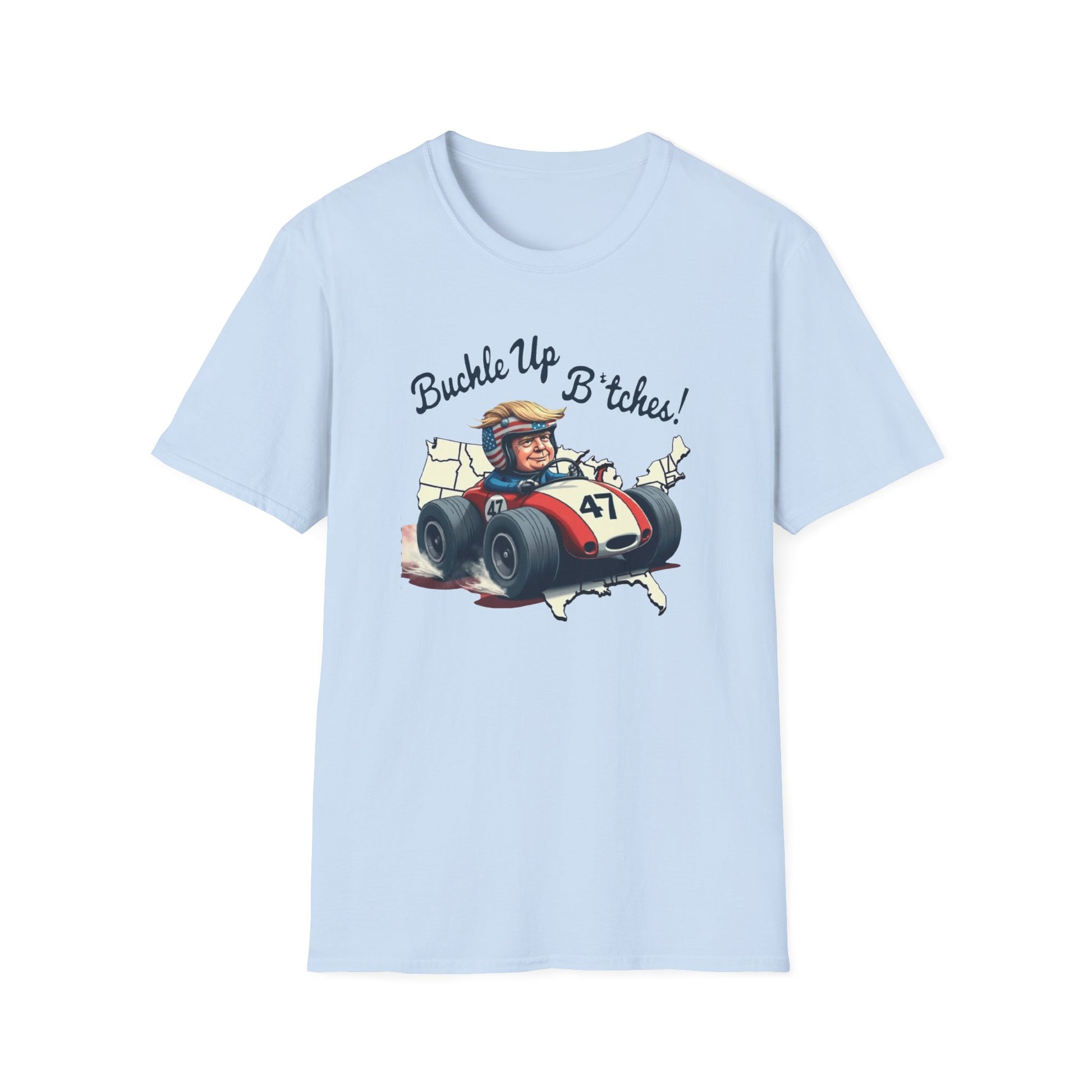 Buckle Up B*tches Unisex T-Shirt, Funny Graphic Tee, Racing Enthusiast Gift, Casual Wear, Birthday Apparel - Psychonaut Swag