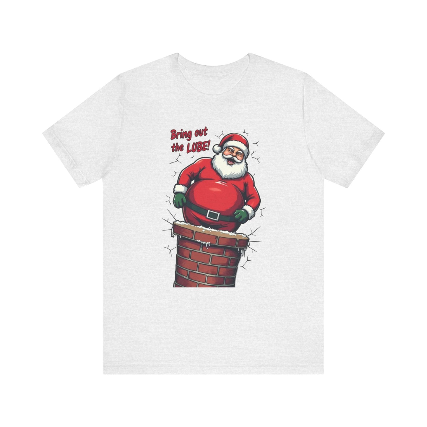 Santa Chimney Tee - 'Bring Out the Lube' Funny Christmas T-Shirt