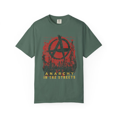 Anarchy in the Streets, Unisex Garment-Dyed T-shirt