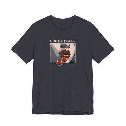 Hide the feelings, Cherry Lips, Unisex Jersey Short Sleeve Tee