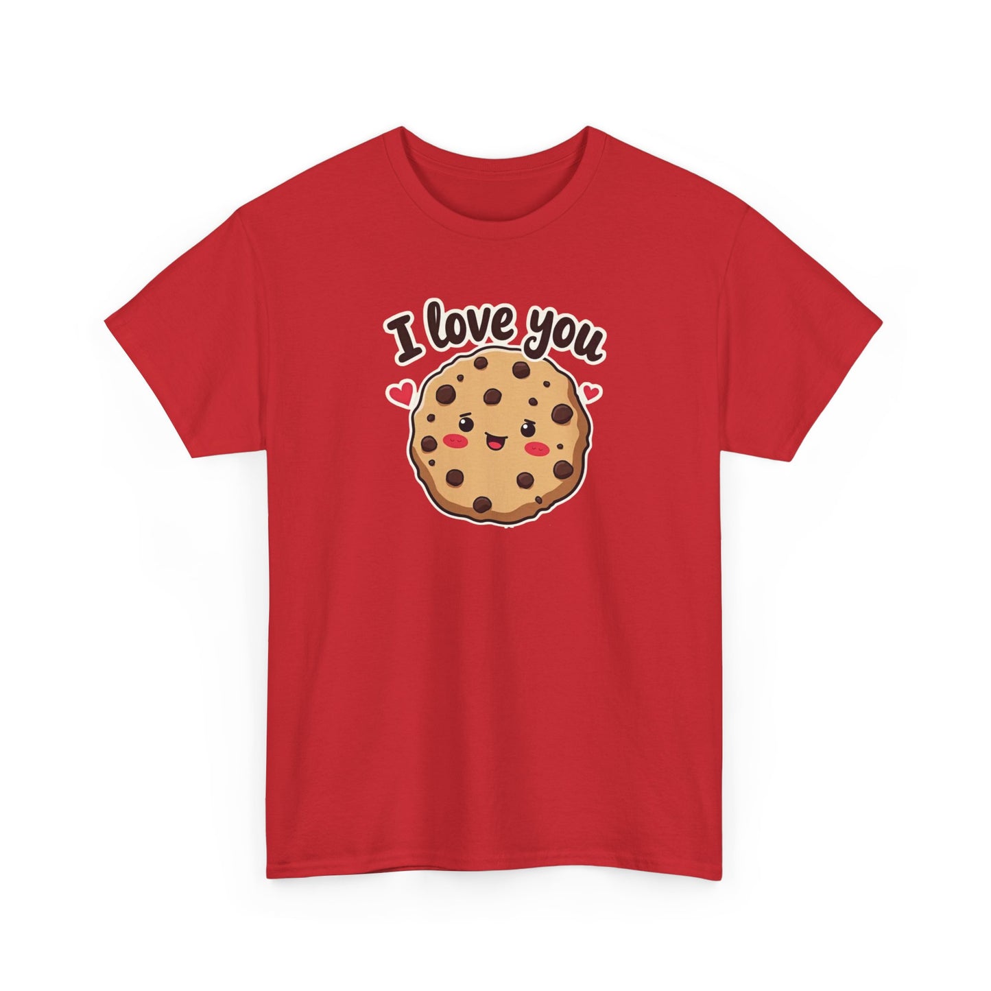 I Love You Like a Chocolate Chip Cookie Tee — Cute Valentine / Anniversary Gift T-Shirt