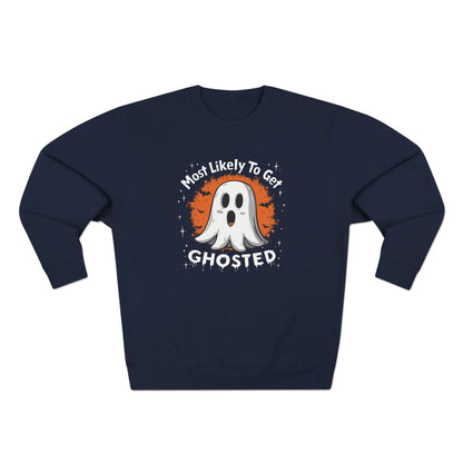 Most Likely To Get Ghosted Sweatshirt — Cute Halloween Ghost Crewneck