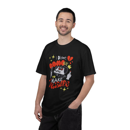 Didn’t Come for Freinds, Unisex Garment-Dyed T-shirt