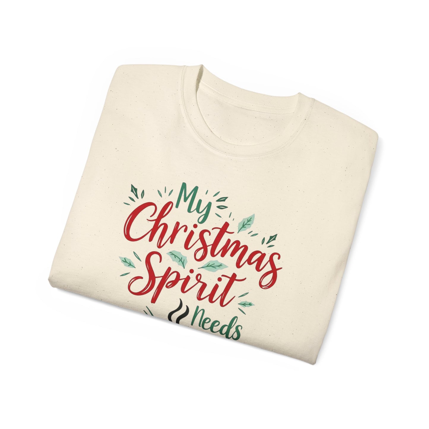 Christmas Coffee Tee - "My Christmas Spirit Needs Coffee" Holiday T-Shirt