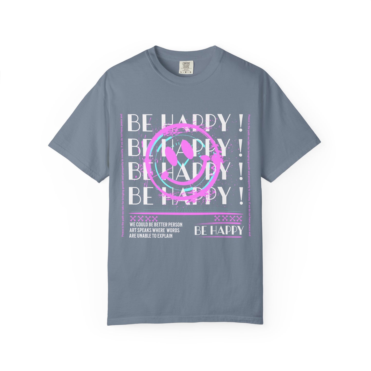 Be Happy, Unisex Garment-Dyed T-shirt