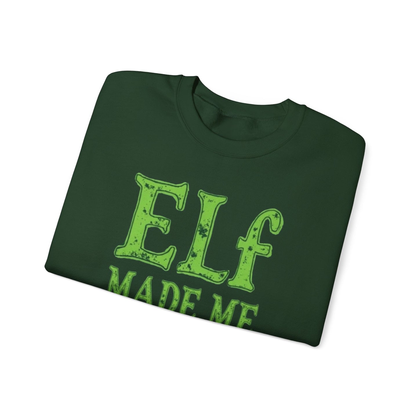 Elf Made Me Do It Sweatshirt – Funny Christmas Holiday Crewneck