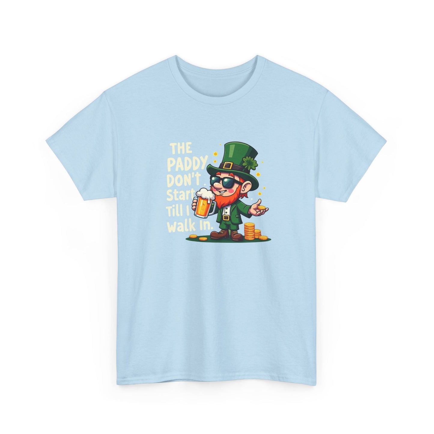 St. Patrick's Day Leprechaun Tee — "The Paddy Don't Start Till I Walk In"