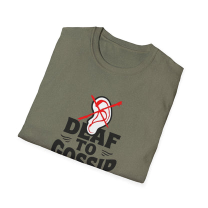 Deaf to Gossip T-Shirt, Unisex Softstyle Tee, Funny Graphic T-Shirt, Awareness Apparel, Gift for Friends, Casual Wear - Psychonaut Swag