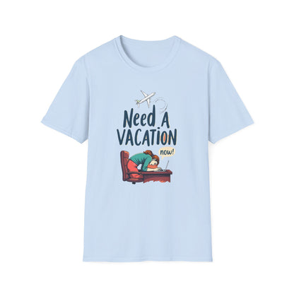 Need a Vacation Unisex Softstyle T-Shirt, Travel Shirt, Vacation Tee, Funny Gift, Holiday Apparel, Relaxation Vibes - Psychonaut Swag