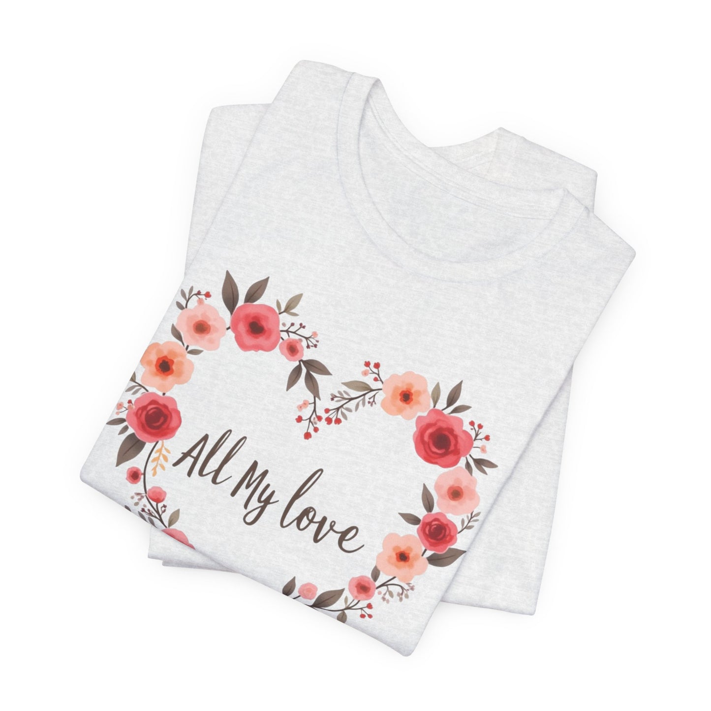 Floral Heart "All My Love" Tee