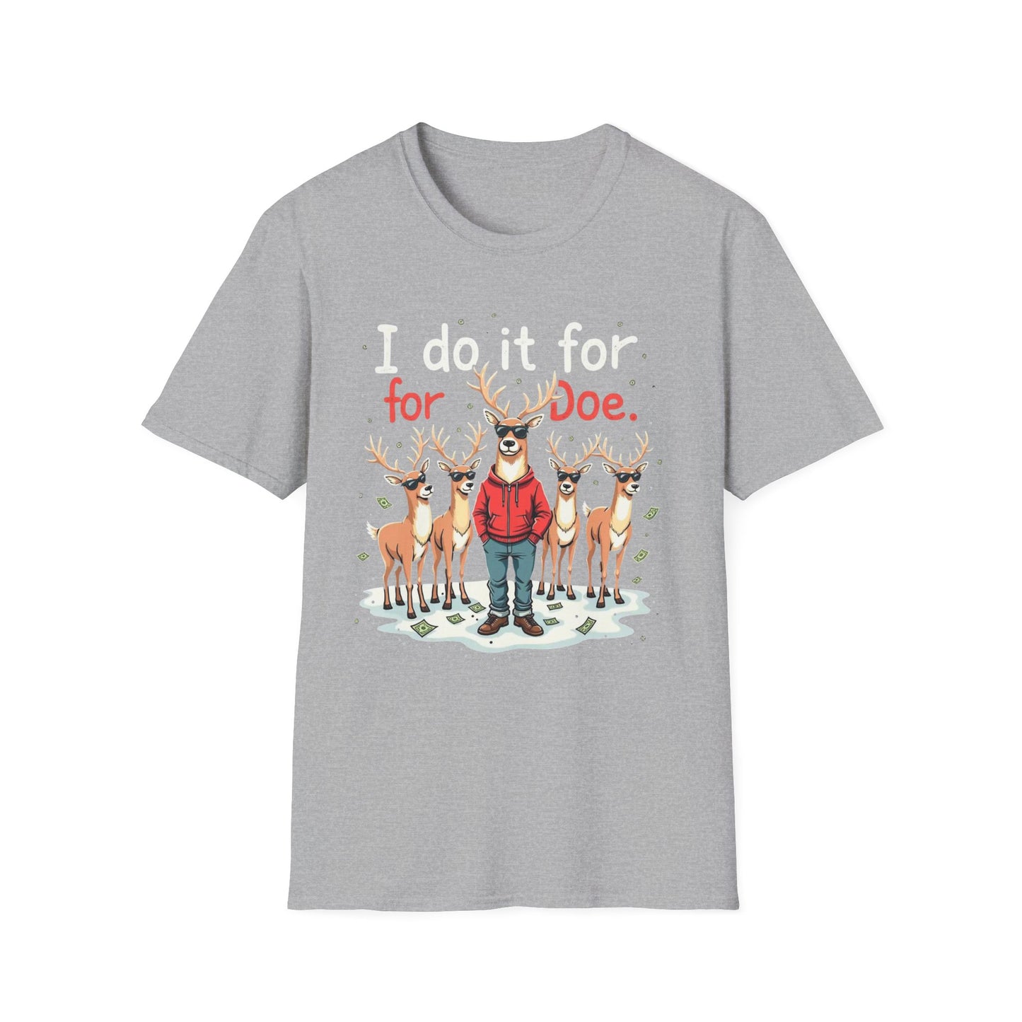 I Do It For Doe Reindeer T-Shirt — Funny Christmas Holiday Tee