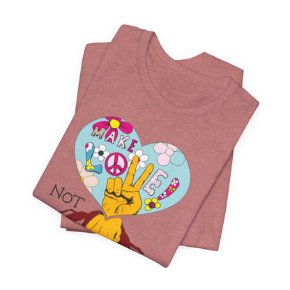 Make Love Not War, unisex Jersey Short Sleeve Tee