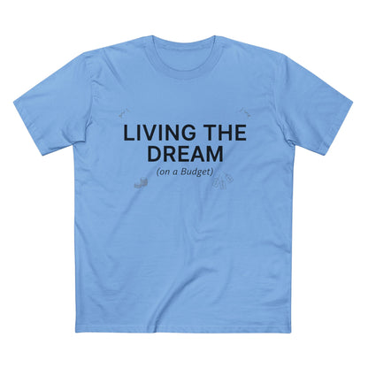 Living the Dream (On a Budget) T‑Shirt