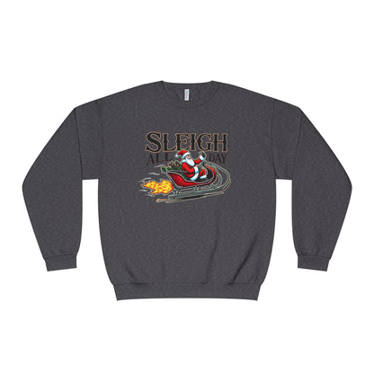 Sleigh All Day, Unisex NuBlend® Crewneck Sweatshirt