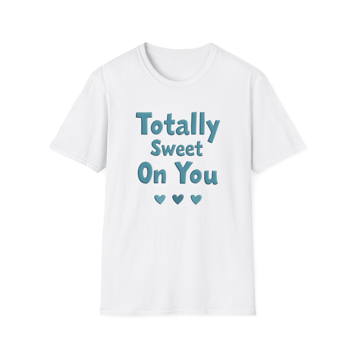 Totally sweet on you, Unisex Softstyle T-Shirt