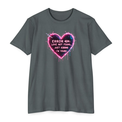 Error 404 Heart T-Shirt — "Love Not Found... Just Kidding I'm Yours" Neon Graphic Tee