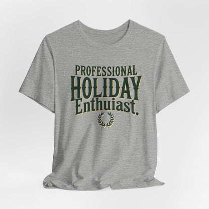 Professional Holiday Enthusiasts Unisex Jersey Short Sleeve Tee
