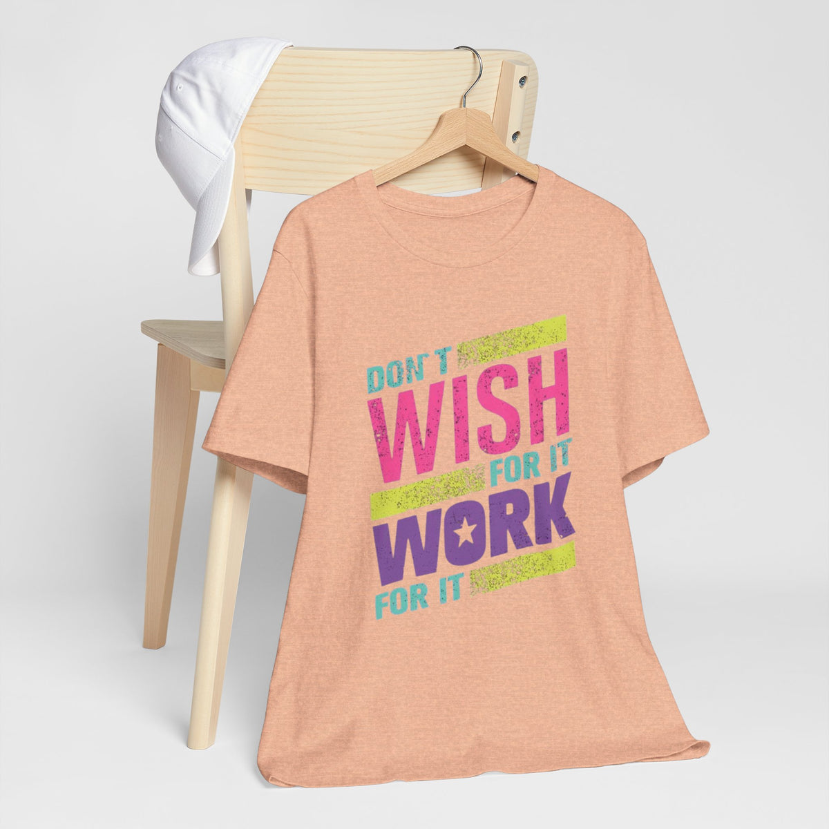 Motivational 'Don't Wish For It — Work For It' Tee