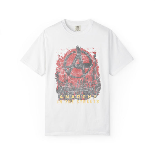 Anarchy in the Streets, Unisex Garment-Dyed T-shirt