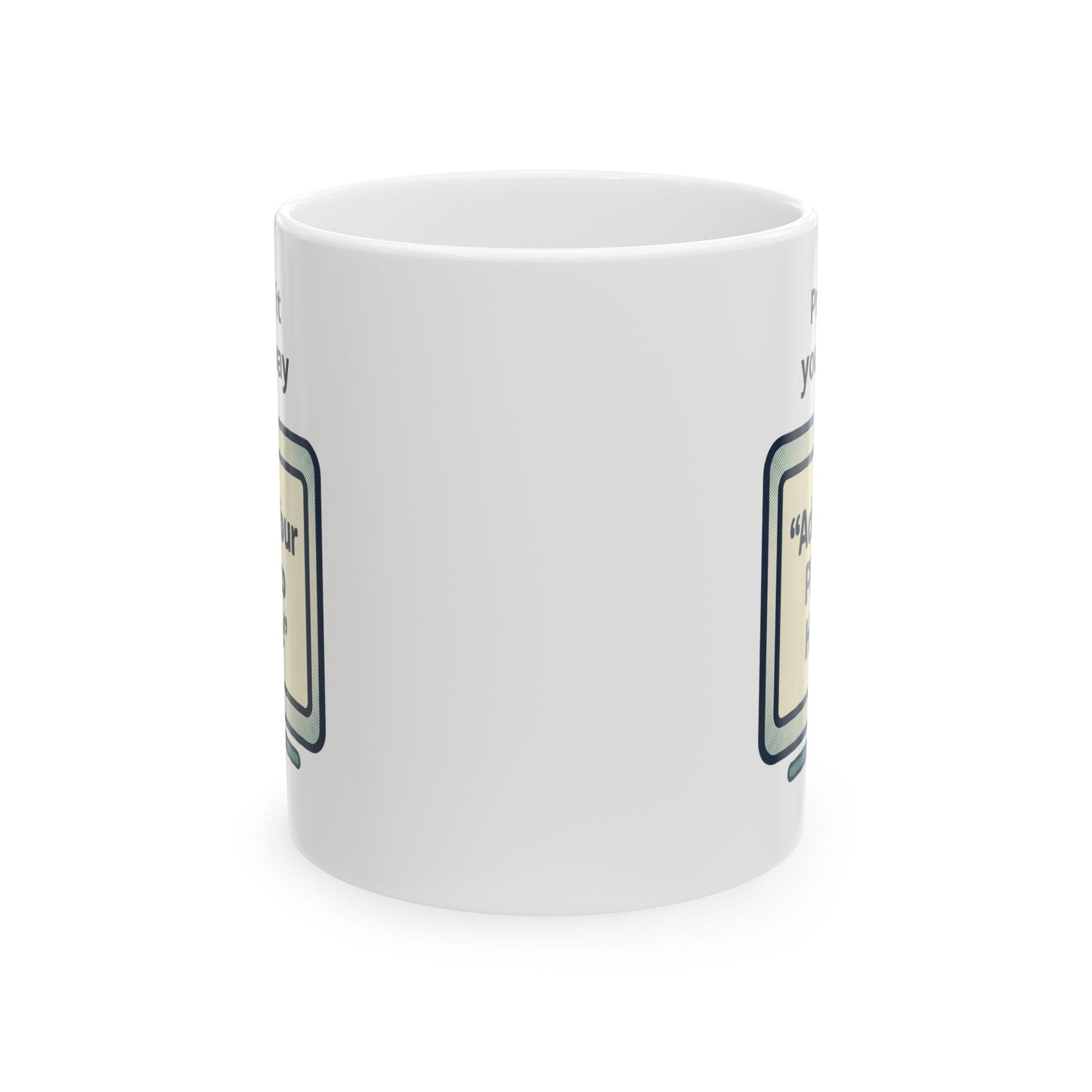 Customize Your Own Ceramic Mug, (11oz, 15oz)