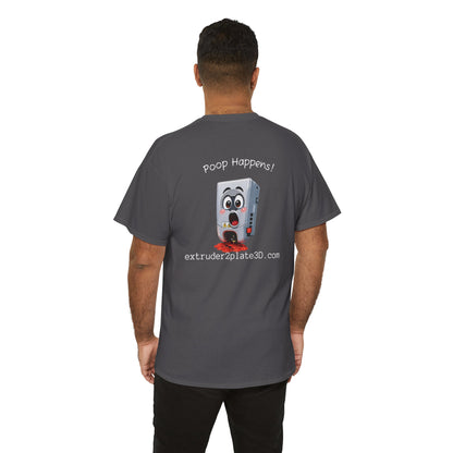 Extruder2Plate3D, Poop Happens T‑Shirt — Funny Cartoon 3D Printer Graphic Tee