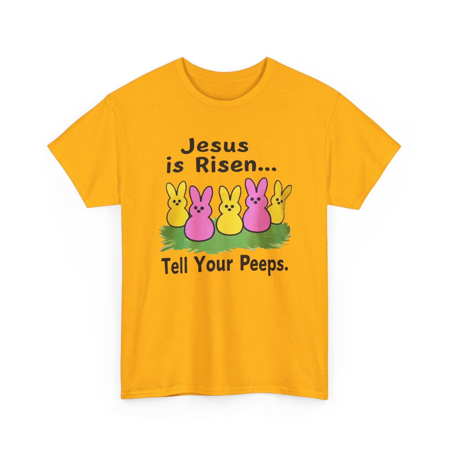 Easter Tee — "Jesus is Risen... Tell Your Peeps" Cute Peeps Graphic Shirt
