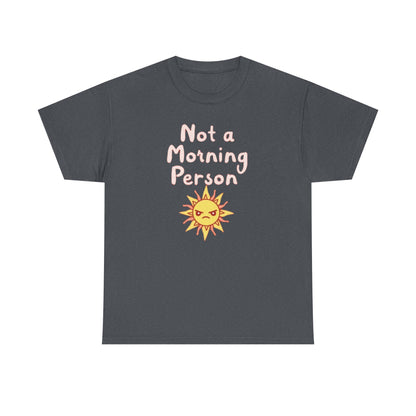 Not a Morning Person, Unisex Cotton T-Shirt, Fun Apparel for Kids and Adults, Perfect Gift for Birthdays and Celebrations - Psychonaut Swag