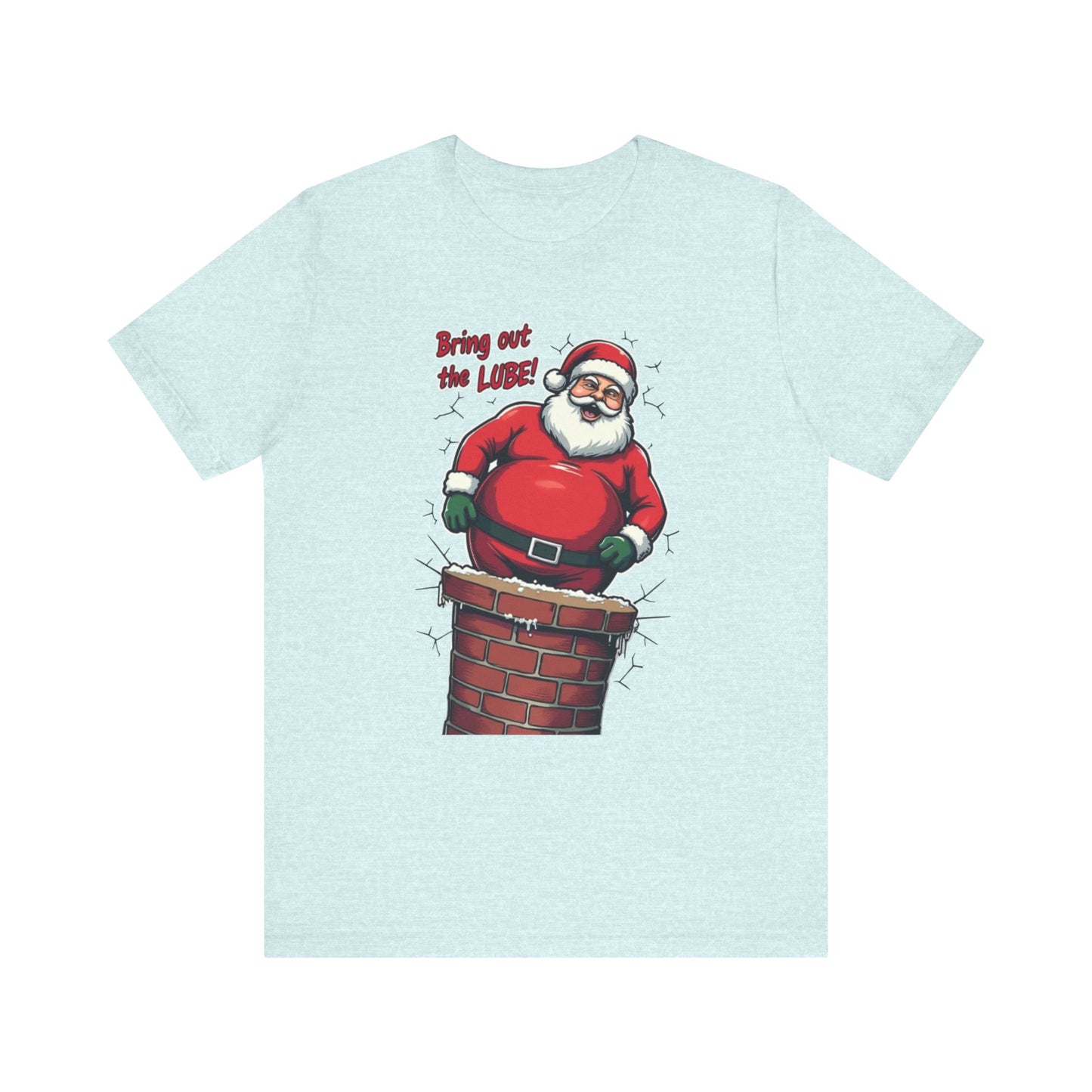 Santa Chimney Tee - 'Bring Out the Lube' Funny Christmas T-Shirt