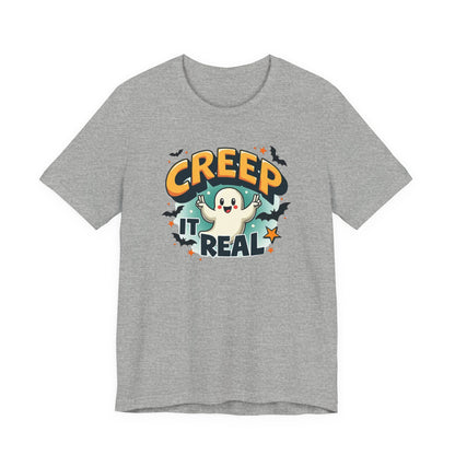 Creep It Real Ghost Tee — Cute Halloween T-Shirt