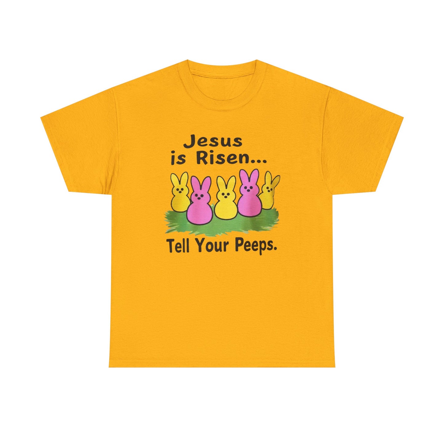 Easter Tee — "Jesus is Risen... Tell Your Peeps" Cute Peeps Graphic Shirt