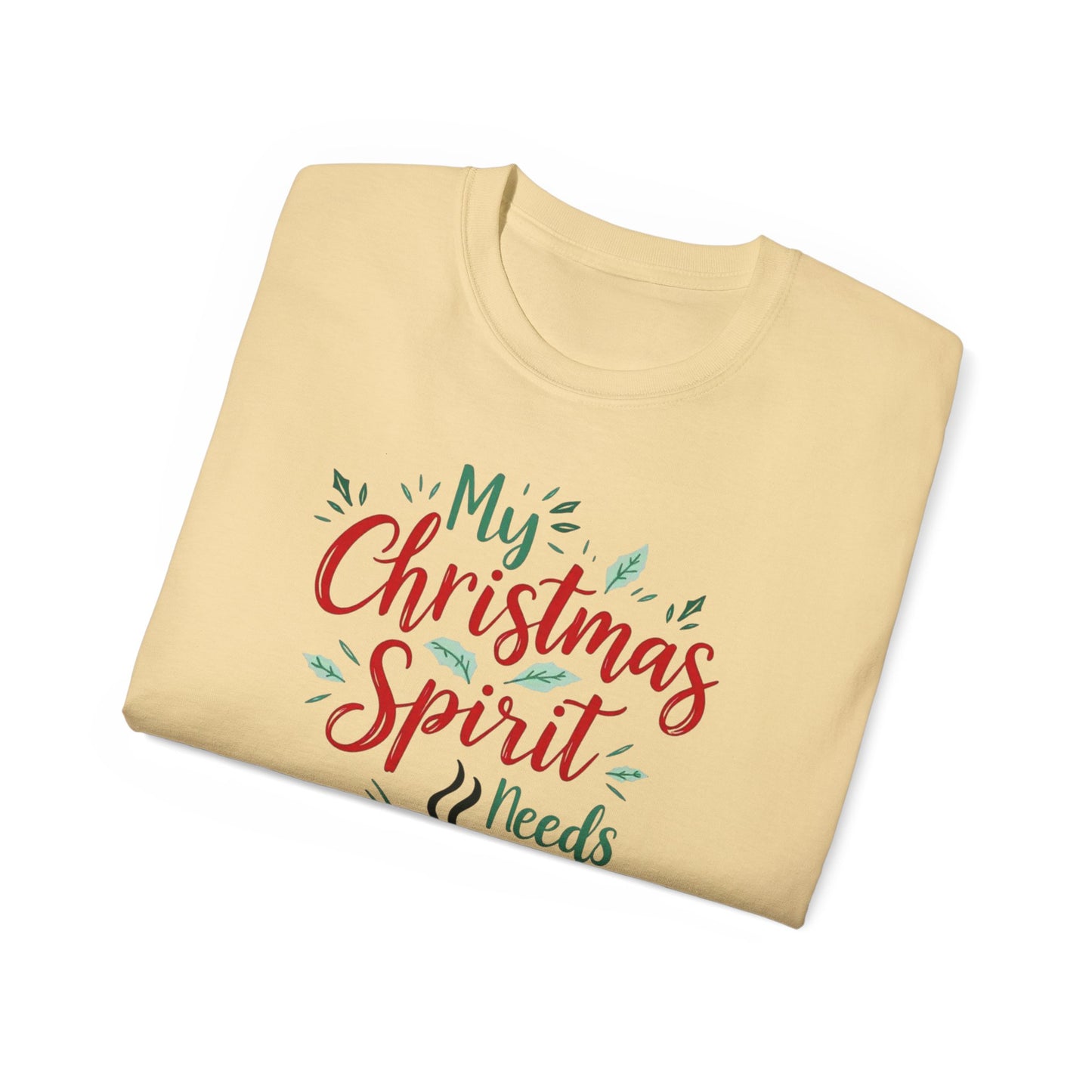 Christmas Coffee Tee - "My Christmas Spirit Needs Coffee" Holiday T-Shirt