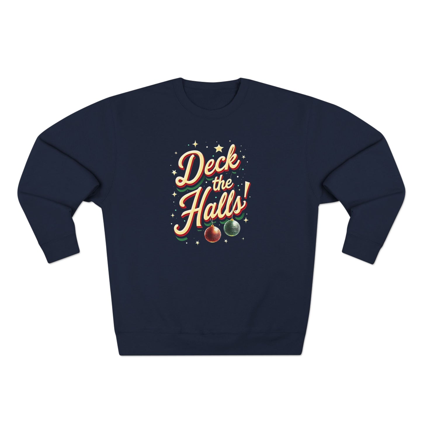 Deck the Halls Sweatshirt — Retro Christmas Ornament Holiday Crewneck