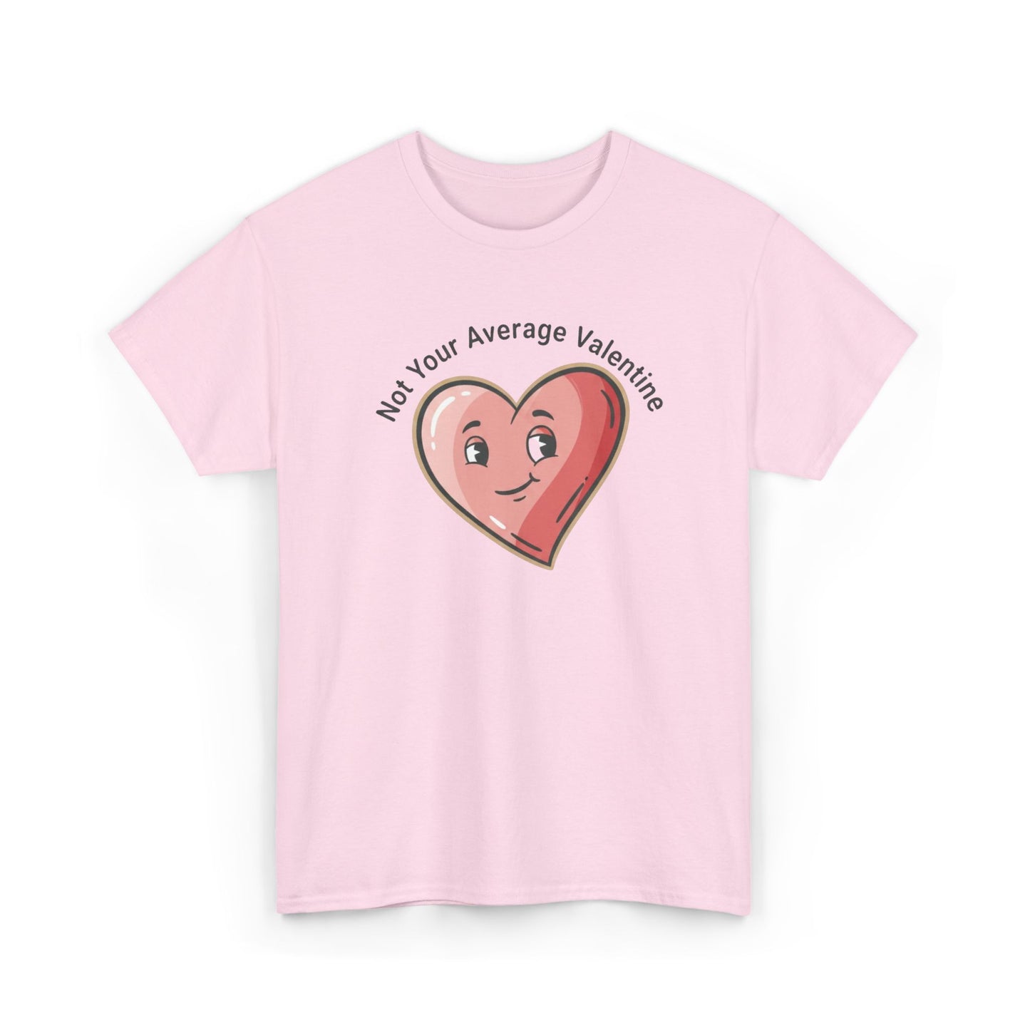 T-Shirt — "Not Your Average Valentine" Cute Heart Graphic Tee