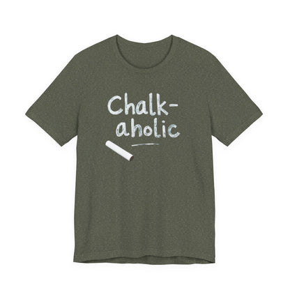 Chalk-a-holic Unisex T-Shirt, Fun Tee, Gift for Artists, Creative Wear, Casual Style, Perfect for Art Lovers - Psychonaut Swag