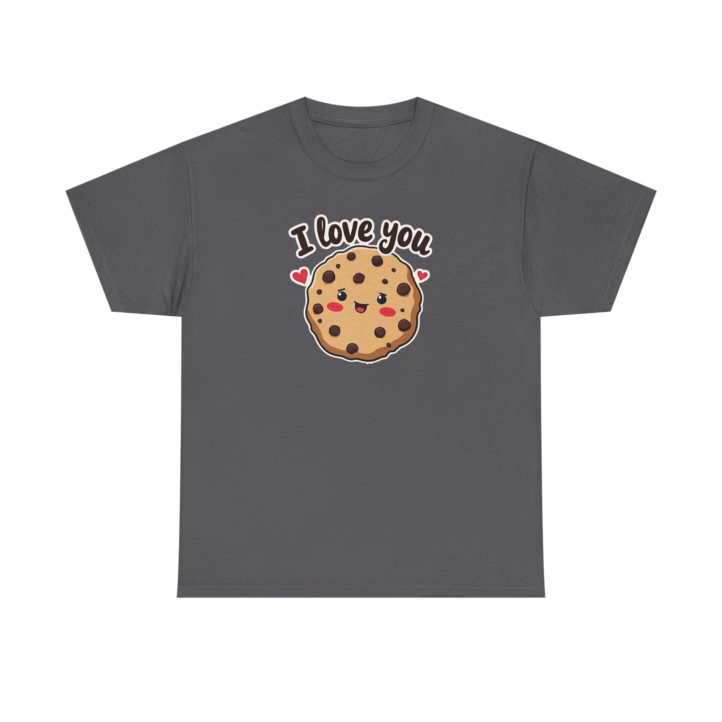 I Love You Like a Chocolate Chip Cookie Tee — Cute Valentine / Anniversary Gift T-Shirt