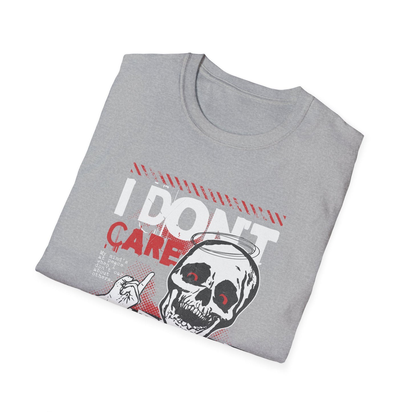 I Don’t Care, Unisex Softstyle T-Shirt