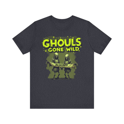 Ghouls Gone Wild Tee, Funny Halloween T-Shirt, Unisex Graphic Tee, Spooky Party Shirt, Casual Wear for Halloween