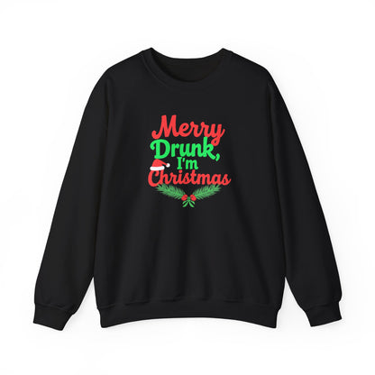 Christmas Sweatshirt — "Merry Drunk, I'm Christmas" Funny Holiday Crewneck