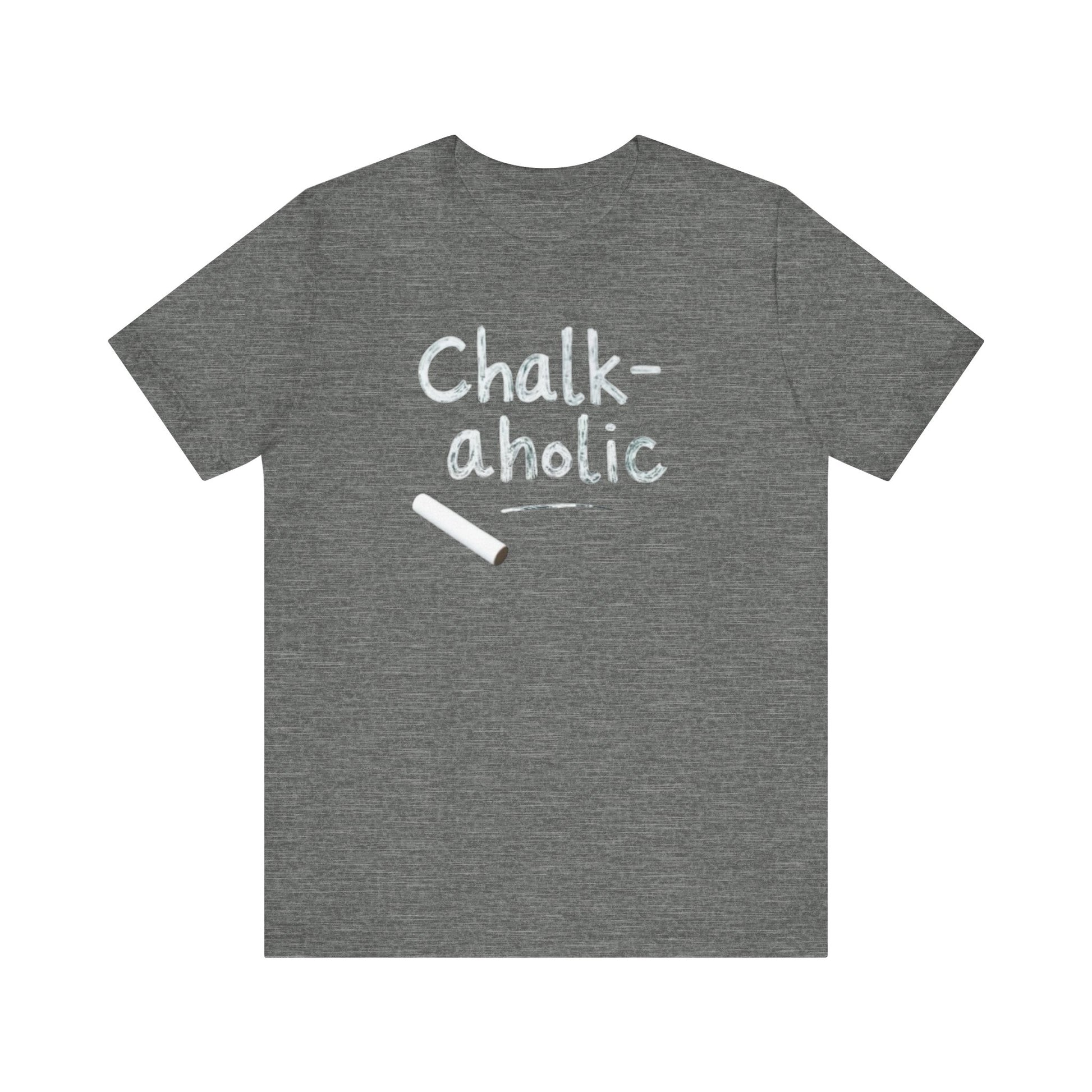 Chalk-a-holic Unisex T-Shirt, Fun Tee, Gift for Artists, Creative Wear, Casual Style, Perfect for Art Lovers - Psychonaut Swag
