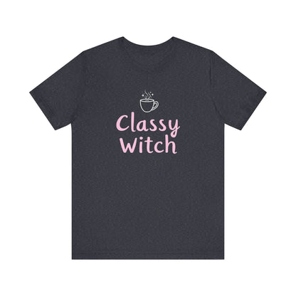 Classy Witch Unisex T-Shirt, Cute Witch Halloween Tee, Gift for Witches, Classy Witch Apparel, Cozy Everyday Wear, Witchy Style