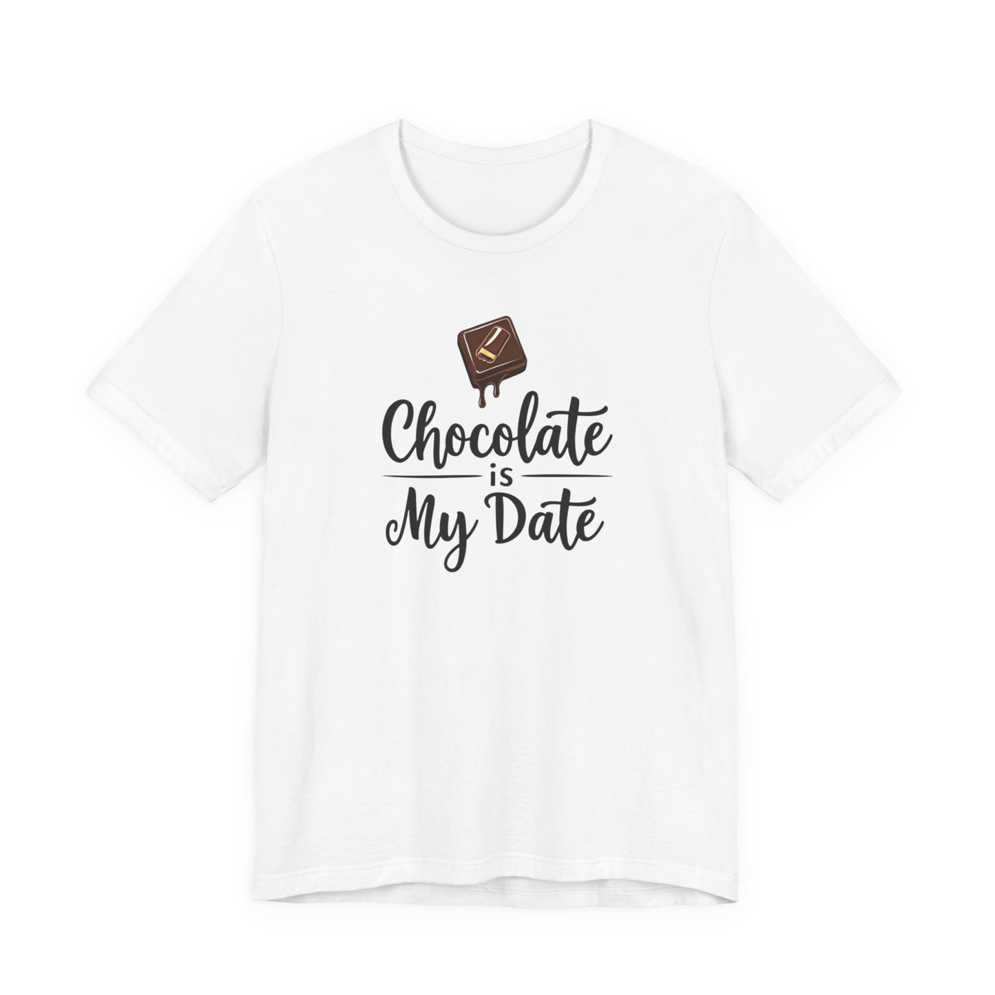 Chocolate Is My Date Tee