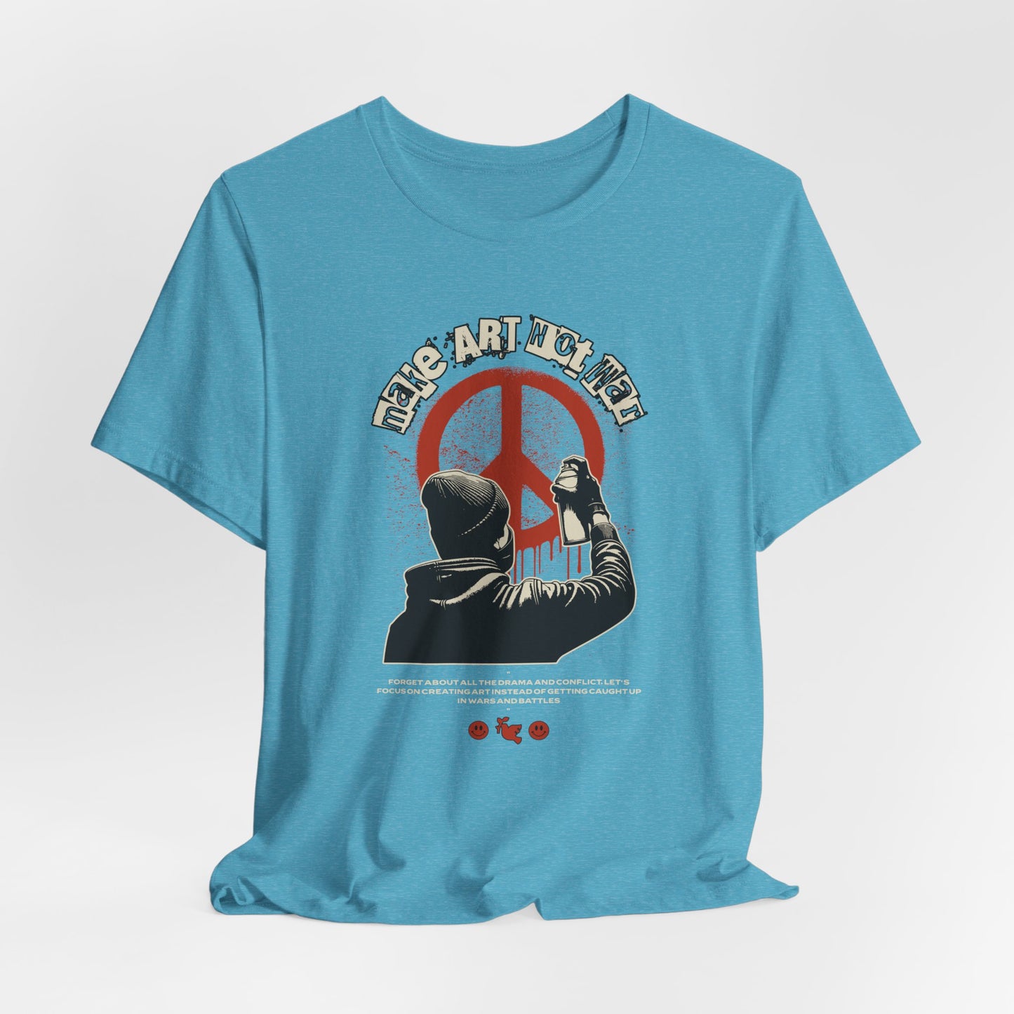 Art Not War T-Shirt — Graffiti Peace Protest Tee